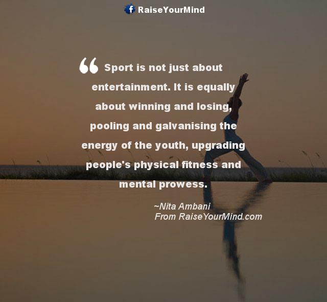 Fitness Motivational Quotes | Sport is not just about entertainment. It
