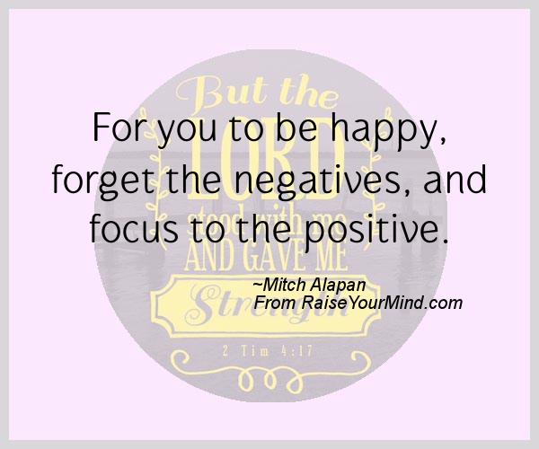 A nice happiness quote from Mitch Alapan  - Proverbes Happiness