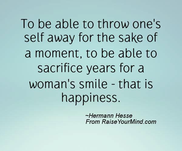 A nice happiness quote from Hermann Hesse - Proverbes Happiness