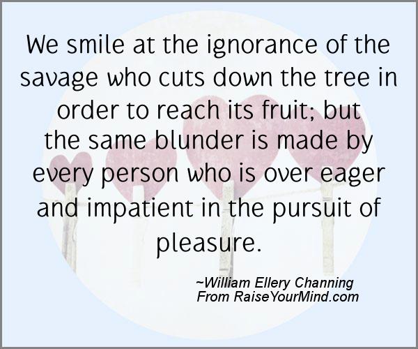 A nice happiness quote from William Ellery Channing - Proverbes Happiness