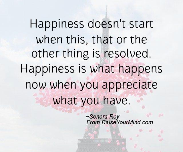 A nice happiness quote from Senora Roy - Proverbes Happiness