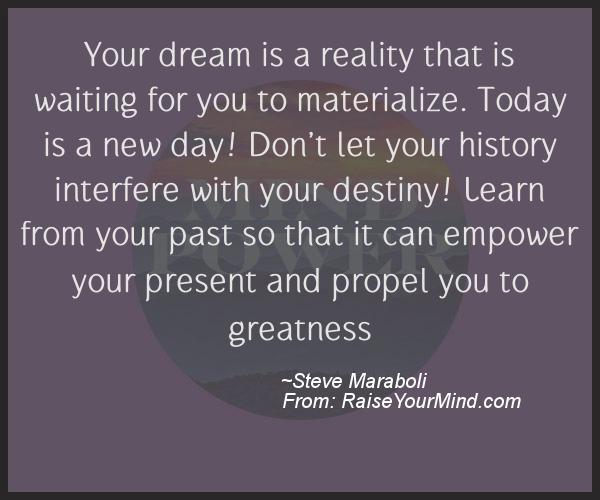 A nice motivational quote from Steve Maraboli