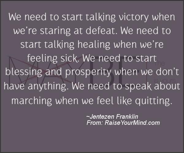 A nice motivational quote from Jentezen Franklin