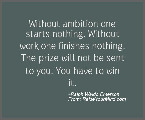 A nice motivational quote from Ralph Waldo Emerson