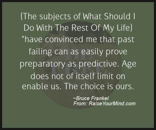 A nice motivational quote from Bruce Frankel