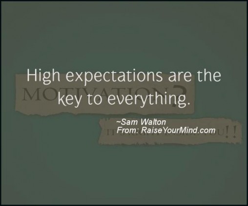 Motivational & Inspirational Quotes | High expectations are the key to