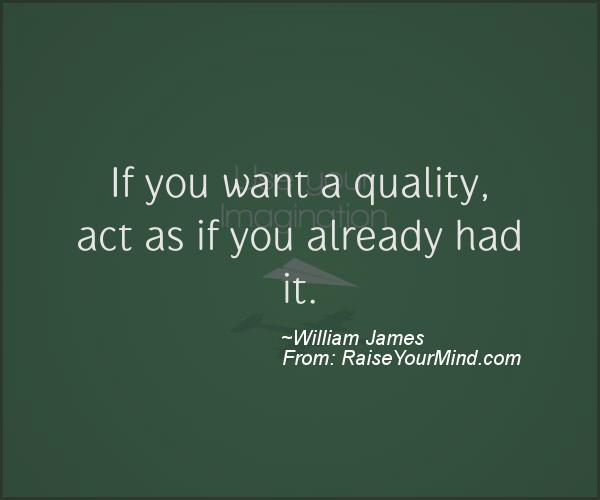 A nice motivational quote from William James