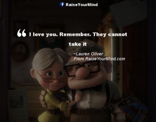 Love Quotes, Sayings & Verses | I love you. Remember. They cannot take ...