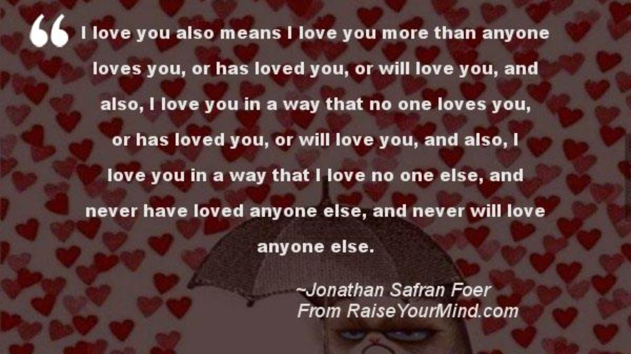 Love Quotes Sayings Verses I Love You Also Means I Love You More Than Anyone Loves You Or Has Loved You Or Will Love You And Also I Love You Love Quotes Sayings Verses I Love You Also Means I Love You More Than Anyone Loves You Or Has Loved You Or Will Love You And Also I Love You