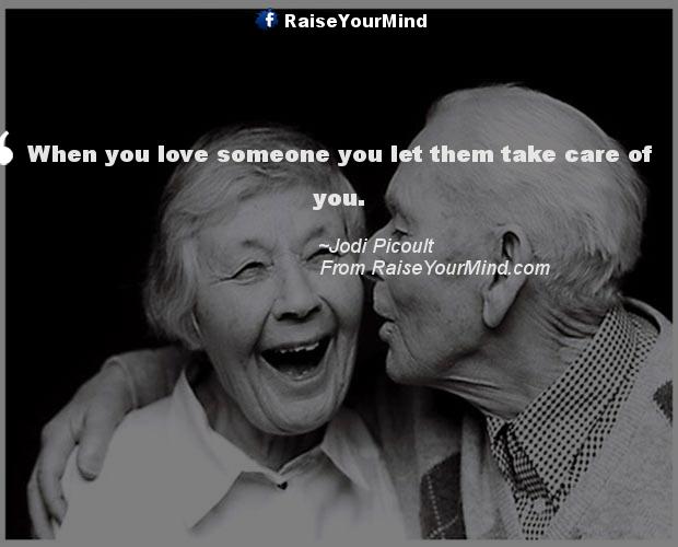 Love Quotes, Sayings & Verses | When you love someone you let them take ...