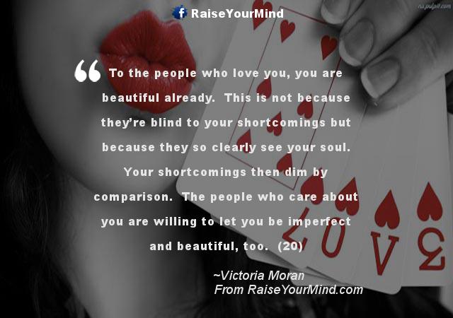 Love Quotes, Sayings & Verses | To the people who love you, you are ...