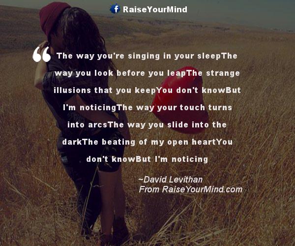 Love Quotes, Sayings & Verses | The way you’re singing in your sleepThe ...